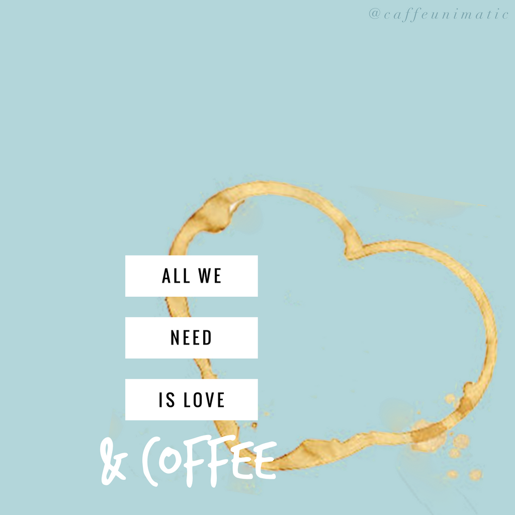 Let love and coffee be your fuel